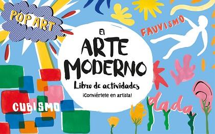 ARTE MODERNO. LIBRO DE ACTIVIDADES | 9788416712694 | QUERE, ASHLEY LE | Llibreria L'Illa - Llibreria Online de Mollet - Comprar llibres online