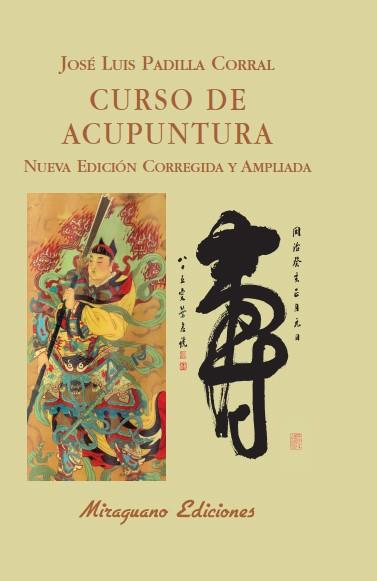 CURSO DE ACUPUNTURA | 9788478133789 | PADILLA CORRAL, JOSE LUIS | Llibreria L'Illa - Llibreria Online de Mollet - Comprar llibres online