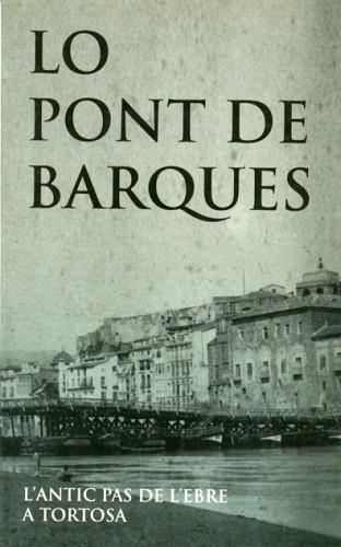 LO PONT DE LES BARQUES | 9788487561429 | Llibreria L'Illa - Llibreria Online de Mollet - Comprar llibres online