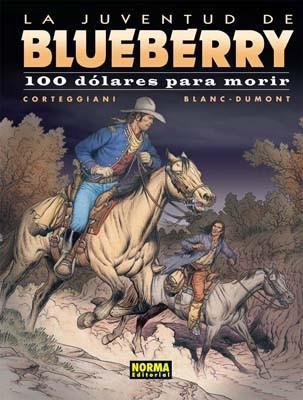 JUVENTUD DE BLUEBERRY 100 DOLARES PARA MORIR | 9788498471588 | CORTEGGIANI/BLANC DUMONT | Llibreria L'Illa - Llibreria Online de Mollet - Comprar llibres online