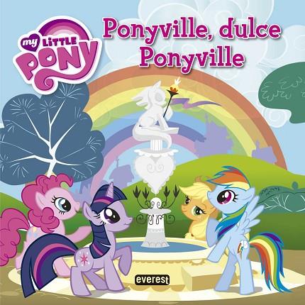 MY LITTLE PONY. PONYVILLE, DULCE PONYVILLE. LIBRO DE LECTURA CON PÓSTER | 9788444168777 | HASBRO INTERNATIONAL INC./BARBARA GALINSKA | Llibreria L'Illa - Llibreria Online de Mollet - Comprar llibres online