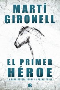 PRIMER HÉROE, EL | 9788466652988 | GIRONELL GAMERO, MARTÍ | Llibreria L'Illa - Llibreria Online de Mollet - Comprar llibres online