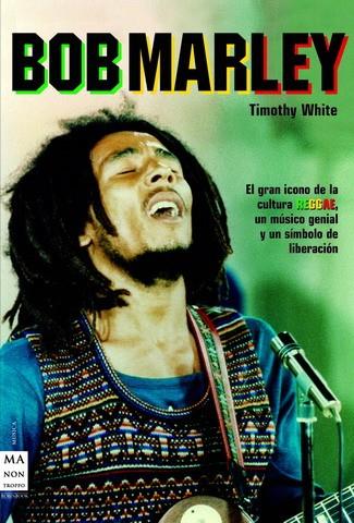 BOB MARLEY | 9788496222786 | WHITE, TIMOTHY | Llibreria L'Illa - Llibreria Online de Mollet - Comprar llibres online