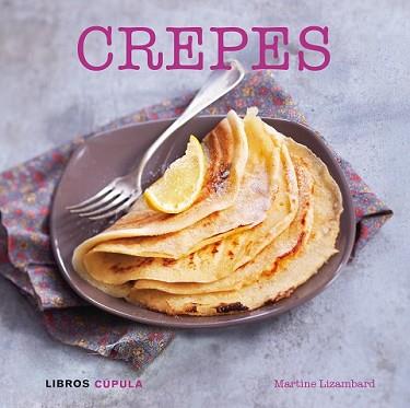 CREPES | 9788448017026 | LIZAMBARD, MARTINE | Llibreria L'Illa - Llibreria Online de Mollet - Comprar llibres online