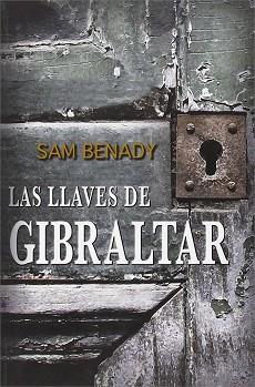 LLAVES DE GIBRALTAR, LAS | 9788494379024 | BENADY, SAM