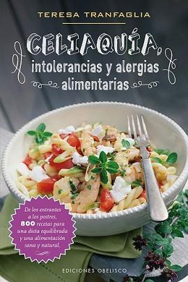 CELIAQUÍA, INTOLERANCIA Y ALERGIAS ALIMENTARIAS | 9788491110408 | TRANFAGLIA, TERESA | Llibreria L'Illa - Llibreria Online de Mollet - Comprar llibres online