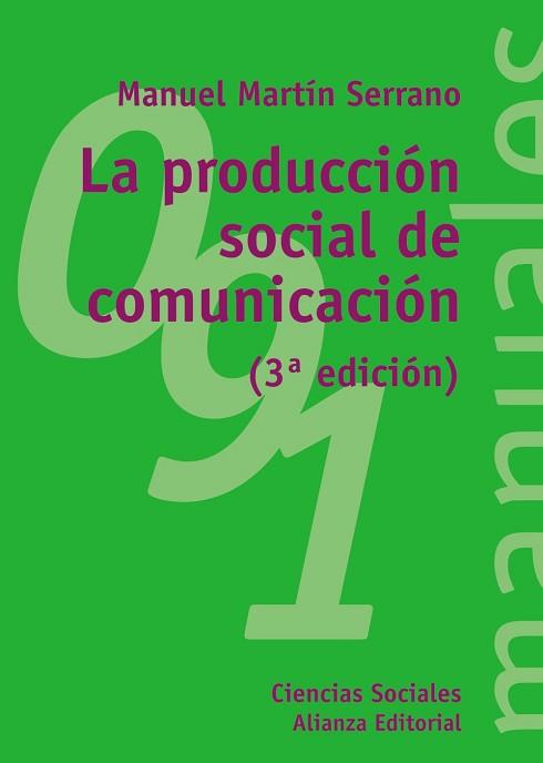 PRODUCCION SOCIAL DE LA COMUNICACION, LA | 9788420641928 | MARTIN SERRANO, MANUEL | Llibreria L'Illa - Llibreria Online de Mollet - Comprar llibres online