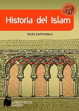 HISTORIA DEL ISLAM | 9788497543514 | ZAPTCIOGLU, DILEK | Llibreria L'Illa - Llibreria Online de Mollet - Comprar llibres online