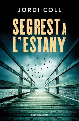 SEGREST A L'ESTANY | 9788419756688 | COLL, JORDI | Llibreria L'Illa - Llibreria Online de Mollet - Comprar llibres online