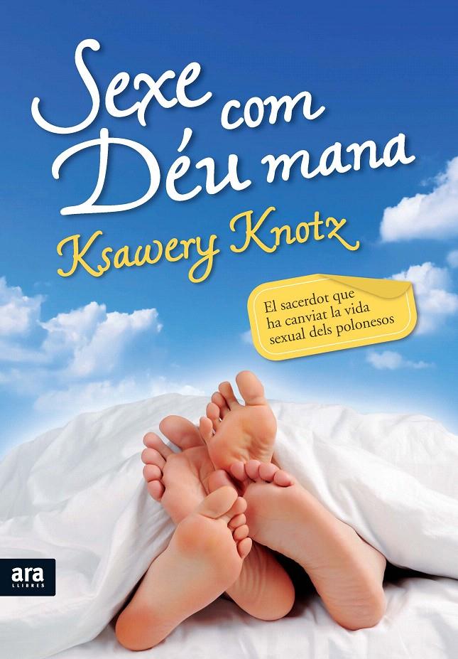 SEXE COM DÉU MANA | 9788492907533 | KNOTZ, KSAWERY | Llibreria L'Illa - Llibreria Online de Mollet - Comprar llibres online