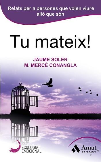 TU MATEIX! | 9788497358040 | CONANGLA I MARÍN, MARIA MERCÈ/SOLER I LLEONART, JAUME | Llibreria L'Illa - Llibreria Online de Mollet - Comprar llibres online