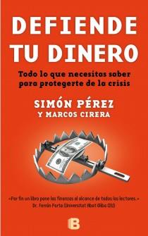 DEFIENDE TU DINERO | 9788466651899 | PÉREZ, SIMÓN / CIRERA, MARCOS/CIRERA RIERA, MARCOS | Llibreria L'Illa - Llibreria Online de Mollet - Comprar llibres online