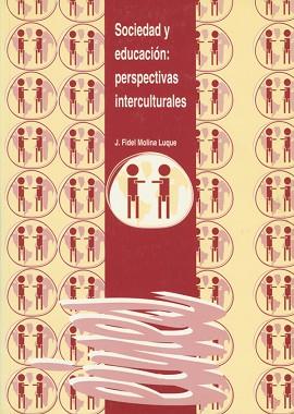 SOCIEDAD Y EDUCACION:PERSPECTIVAS INTERCULTURALES | 9788488645128 | FIDEL, J. | Llibreria L'Illa - Llibreria Online de Mollet - Comprar llibres online