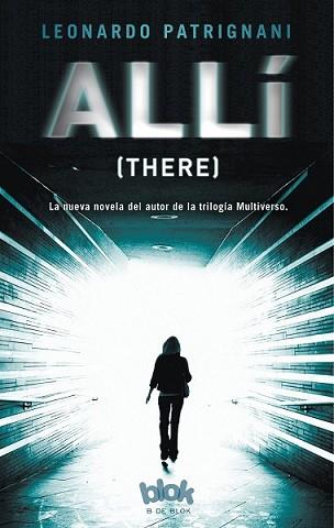 ALLÍ (THERE) | 9788416075911 | PATRIGNANI, LEONARDO | Llibreria L'Illa - Llibreria Online de Mollet - Comprar llibres online