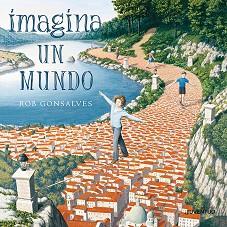 IMAGINA UN MUNDO | 9788426145154 | GONSALVES, ROB | Llibreria L'Illa - Llibreria Online de Mollet - Comprar llibres online