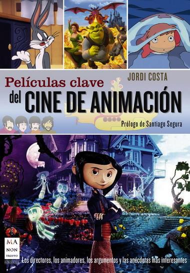 PELICULAS CLAVE DEL CINE DE ANIMACION | 9788496924871 | COSTA, JORDI | Llibreria L'Illa - Llibreria Online de Mollet - Comprar llibres online