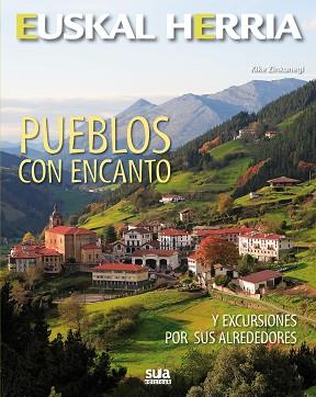 PUEBLOS CON ENCANTO Y EXCURSIONES POR SUS ALREDEDORES | 9788482165660 | ZINKUNEGI, KIKE | Llibreria L'Illa - Llibreria Online de Mollet - Comprar llibres online