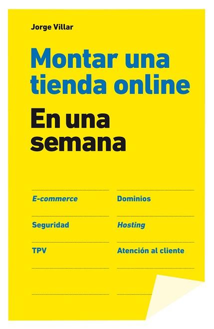 MONTAR UNA TIENDA ONLINE EN UNA SEMANA | 9788498752731 | VILLAR, JORGE | Llibreria L'Illa - Llibreria Online de Mollet - Comprar llibres online