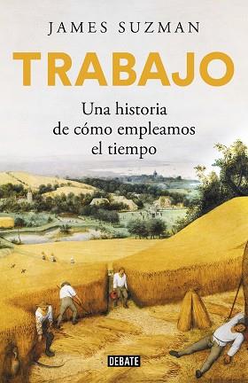 TRABAJO | 9788417636784 | SUZMAN, JAMES | Llibreria L'Illa - Llibreria Online de Mollet - Comprar llibres online