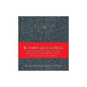 SABOTAJE DE LO REAL, EL | 9786079500252 | CENTRO POMPIDOU/MUSEO AMPARO | Llibreria L'Illa - Llibreria Online de Mollet - Comprar llibres online