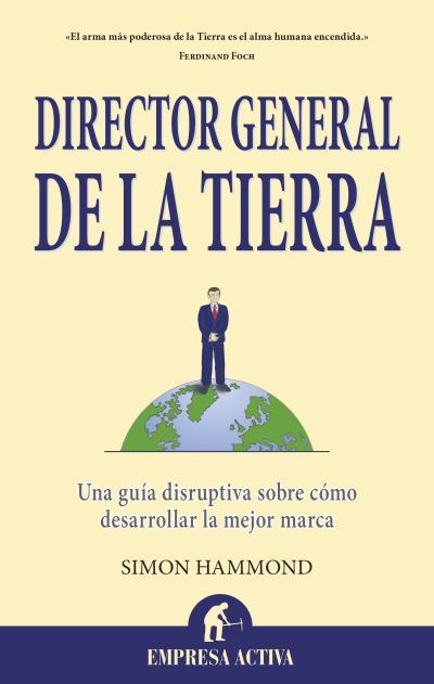 DIRECTOR GENERAL DE LA TIERRA | 9788496627871 | HAMMOND, SIMON | Llibreria L'Illa - Llibreria Online de Mollet - Comprar llibres online