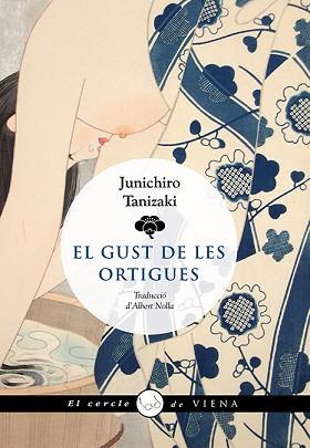 GUST DE LES ORTIGUES, EL | 9788419474117 | TANIZAKI, JUNICHIRÔ | Llibreria L'Illa - Llibreria Online de Mollet - Comprar llibres online