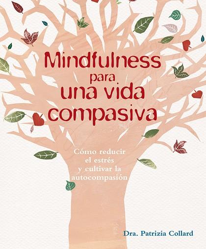 MINDFULNESS PARA UNA VIDA COMPASIVA | 9788416192533 | COLLARD, PATRIZIA | Llibreria L'Illa - Llibreria Online de Mollet - Comprar llibres online