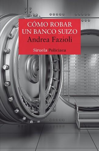 CÓMO ROBAR UN BANCO SUIZO | 9788418245589 | FAZIOLI, ANDREA | Llibreria L'Illa - Llibreria Online de Mollet - Comprar llibres online