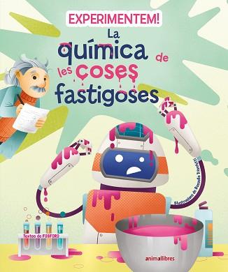 EXPERIMENTEM! LA QUÍMICA DE LES COSES FASTIGOSES | 9788419659200 | FOSFORO | Llibreria L'Illa - Llibreria Online de Mollet - Comprar llibres online