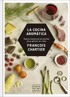 COCINA AROMÁTICA, LA | 9788408188216 | CHARTIER, FRANÇOIS | Llibreria L'Illa - Llibreria Online de Mollet - Comprar llibres online