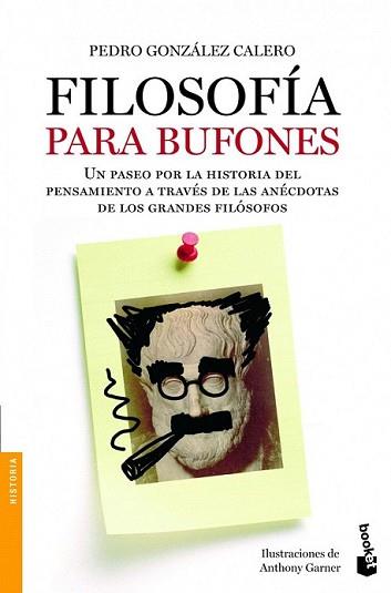 FILOSOFIA PARA BUFONES | 9788408005223 | GONZALEZ CALERO, PEDRO | Llibreria L'Illa - Llibreria Online de Mollet - Comprar llibres online