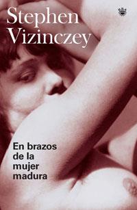 EN BRAZOS DE LA MUJER MADURA | 9788478719785 | VIZINCZEY, STEPHEN | Llibreria L'Illa - Llibreria Online de Mollet - Comprar llibres online