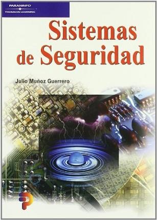 SISTEMAS DE SEGURIDAD | 9788428327282 | MUÑOZ GUERRERO, JULIO | Llibreria L'Illa - Llibreria Online de Mollet - Comprar llibres online