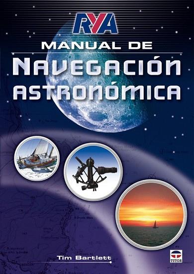 MANUAL DE NAVEGACIÓN ASTRONÓMICA | 9788479028404 | BARTLETT, TIM | Llibreria L'Illa - Llibreria Online de Mollet - Comprar llibres online