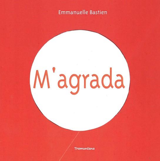 M'AGRADA | 9788416578351 | BASTIEN BASTIEN, EMMANUELLE | Llibreria L'Illa - Llibreria Online de Mollet - Comprar llibres online