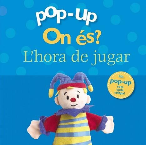 POP-UP ON ÉS? L'HORA DE JUGAR | 9788499061498 | VV. AA. | Llibreria L'Illa - Llibreria Online de Mollet - Comprar llibres online