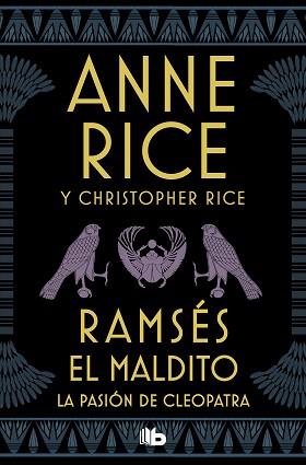 RAMSÉS EL MALDITO. LA PASIÓN DE CLEOPATRA | 9788490709139 | RICE, ANNE / RICE, CHRISTOPHER