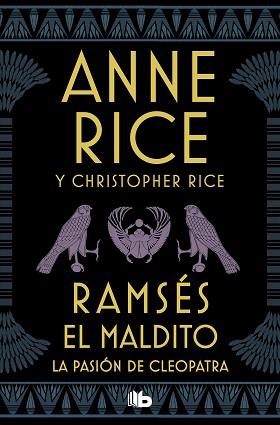 RAMSÉS EL MALDITO. LA PASIÓN DE CLEOPATRA | 9788490709139 | RICE, ANNE / RICE, CHRISTOPHER | Llibreria L'Illa - Llibreria Online de Mollet - Comprar llibres online