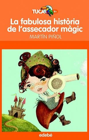 FABULOSA HISTÒRIA DE L’ASSECADOR MÀGIC, LA | 9788423699803 | PIÑOL, MARTIN | Llibreria L'Illa - Llibreria Online de Mollet - Comprar llibres online