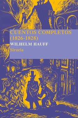 CUENTOS COMPLETOS 1826 1828 | 9788498410532 | HAUFF, WILHELM | Llibreria L'Illa - Llibreria Online de Mollet - Comprar llibres online