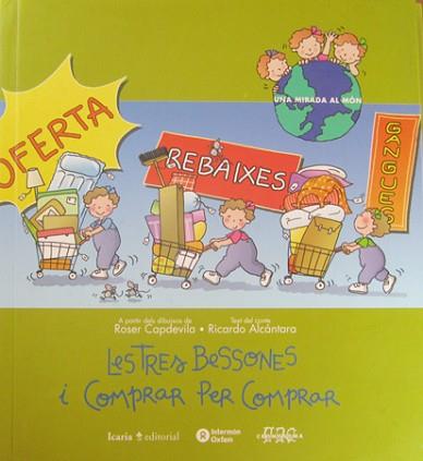 TRES BESSONES I COMPRAR PER COMPRAR, LES (TD) | 9788474263893 | CAPDEVILA, ROSER / ALCANTARA, RICARDO | Llibreria L'Illa - Llibreria Online de Mollet - Comprar llibres online