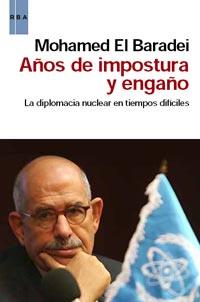 AÑOS DE IMPOSTURA Y ENGAÑO | 9788490060186 | ALBARADEI, MOHAMED | Llibreria L'Illa - Llibreria Online de Mollet - Comprar llibres online