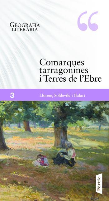 COMARQUES TARRAGONINES I TERRES DE L'EBRE | 9788498091632 | SOLDEVILA I BALART, LLORENÇ | Llibreria L'Illa - Llibreria Online de Mollet - Comprar llibres online