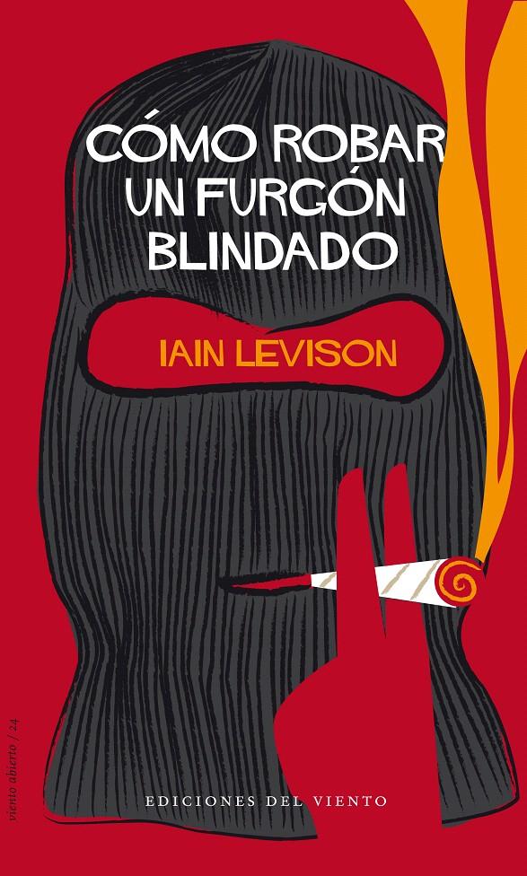 CÓMO ROBAR UN FURGÓN BLINDADO | 9788496964846 | LEVISON, IAIN | Llibreria L'Illa - Llibreria Online de Mollet - Comprar llibres online