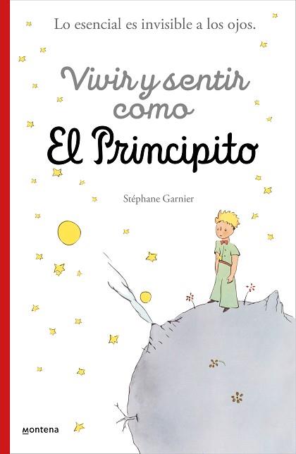 VIVIR Y SENTIR COMO EL PRINCIPITO | 9788418594397 | GARNIER, STÉPHANE | Llibreria L'Illa - Llibreria Online de Mollet - Comprar llibres online