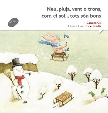 NEU PLUJA VENT O TRONS, COM EL SOL... TOTS SÓN BONS | 9788415975502 | GIL, CARME | Llibreria L'Illa - Llibreria Online de Mollet - Comprar llibres online