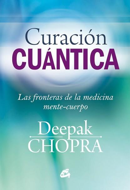 CURACIÓN CUÁNTICA | 9788484455127 | CHOPRA, DEEPAK | Llibreria L'Illa - Llibreria Online de Mollet - Comprar llibres online