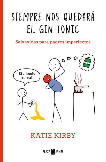 SIEMPRE NOS QUEDARÁ EL GIN-TONIC | 9788401020797 | KIRBY, KATIE | Llibreria L'Illa - Llibreria Online de Mollet - Comprar llibres online