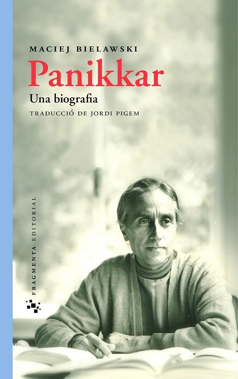 PANIKKAR. UNA BIOGRAFIA | 9788415518105 | BIELAWSKI, MACIEJ | Llibreria L'Illa - Llibreria Online de Mollet - Comprar llibres online