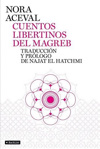 CUENTOS LIBERTINOS DEL MAGREB | 9788408103356 | ACEBAL, NORA | Llibreria L'Illa - Llibreria Online de Mollet - Comprar llibres online